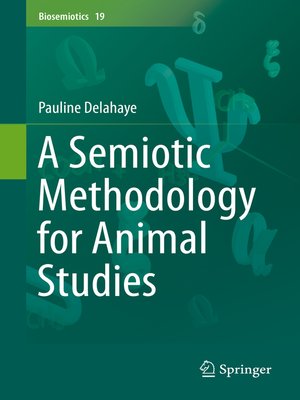 cover image of A Semiotic Methodology for Animal Studies